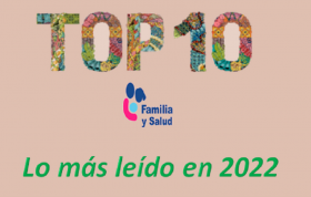Artículos más leídos en el 2022 en Familia y Salud. ¡Es vuestra oportunidad! ¡No os los perdáis!
